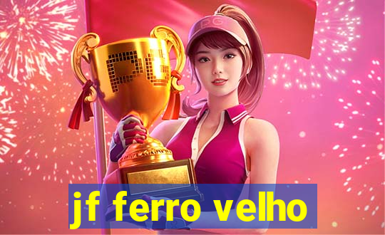 jf ferro velho